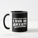 Search for anxiety mugs Nervous