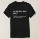 Search for wrestling dad tshirts Wrestle