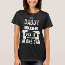 Search for fix it dad tshirts Daddy