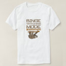 Search for sloth mode on tshirts Funny