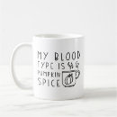 Search for my blood type is mugs Pumpkin spice