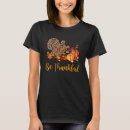 Search for fall thanksgiving tshirts Thankful