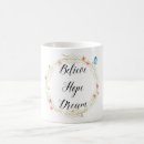 Search for hope believe mugs Dream