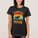 Search for pepaw tshirts Dinosaur