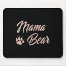 Search for bear paw mouse mats Mum