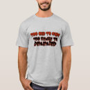 Search for senility tshirts Senior