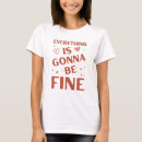 Search for everything is fine tshirts Inspirational