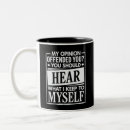 Search for your opinion mugs Funny