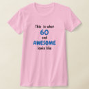 Search for age 60 tshirts Humour