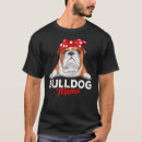 Search for funny english bulldog tshirts Mom