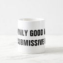 Search for submission mugs Submissive