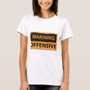 Search for warning offensive tshirts Danger