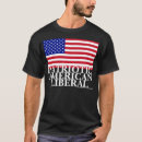 Search for patriotic american liberal tshirts Usa