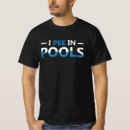 Search for i pee in pools tshirts Swimmer