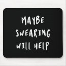 Search for swear mouse mats Sarcasm