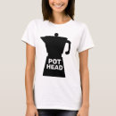 Search for pot head clothing Coffee lover