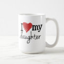 Search for i love my daughter mugs For her