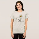 Search for sunflower quote tshirts Nature