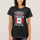 Search for i am canadian tshirts Perfect