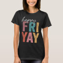 Search for happy friday tshirts Fun