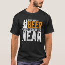 Search for the end is near tshirts Beer