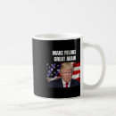 Search for guilty mugs Make america great again