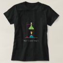 Search for science slogan tshirts Geek