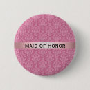 Search for damask badges Maid of honour