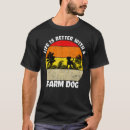 Search for farming tshirts Dog