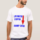 Search for donald trump is stupid tshirts Election