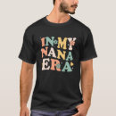 Search for nana tshirts Sarcastic