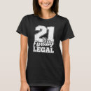 Search for finally 21 tshirts Birthday