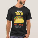 Search for taco jesus tshirts Lettuce