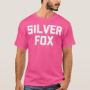 Search for silver fox tshirts Humour