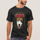 Search for bull terrier tshirts King