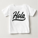 Search for spanish baby shirts Hispanic