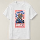 Search for impeach 45 tshirts President