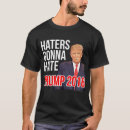 Search for haters gonna hate tshirts Political