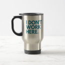 Search for work slogans mugs Humour
