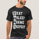 Search for eat sleep game tshirts Cool