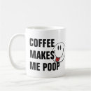 Search for poop humour mugs Quote