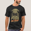 Search for pugs not drugs tshirts Cute