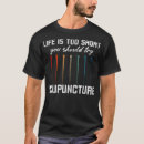 Search for acupuncture tshirts Needles