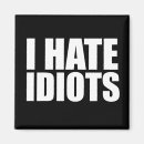 Search for idiot magnets Stupid