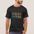 Search for disco fever tshirts Party