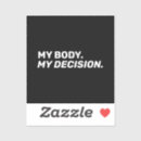 Search for decision stickers My body my choice