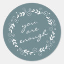 Search for positive message stickers You are enough