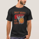 Search for shoot hoops tshirts People