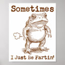 Search for funny frog posters Fartin