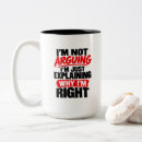 Search for im not arguing mugs Explaining why im right